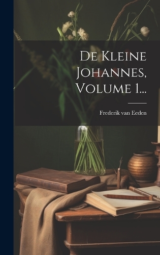 De Kleine Johannes, Volume 1...