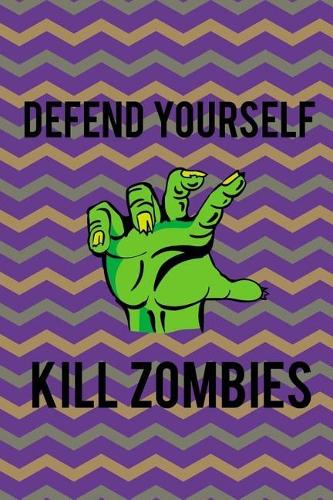 Defend Yourself, Kill Zombies: Blank Lined Notebook ( Zombie ) (Purple And Green Stripes)