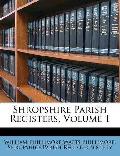 Shropshire Parish Registers, Volume 1