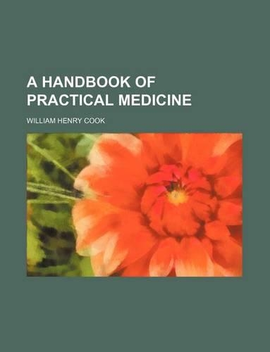 A Handbook of Practical Medicine