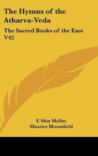 The Hymns of the Atharva-Veda: The Sacred Books of the East V42(English)