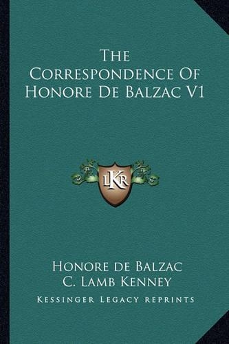 The Correspondence Of Honore De Balzac V1