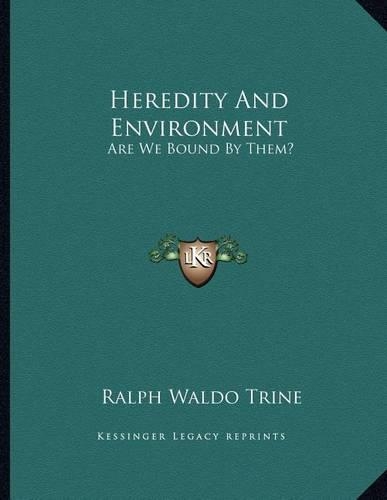 Heredity and Environment: Are We Bound by Them?(English)