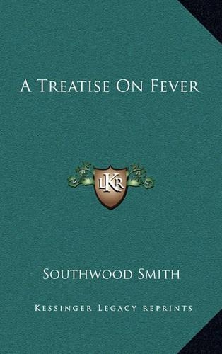 A Treatise on Fever: (English)