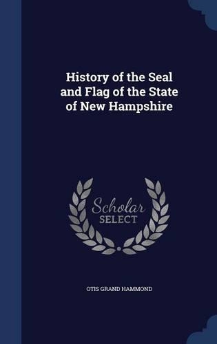 History of the Seal and Flag of the State of New Hampshire