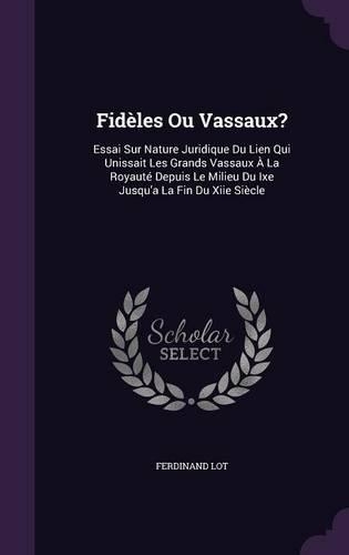 Fidèles Ou Vassaux?