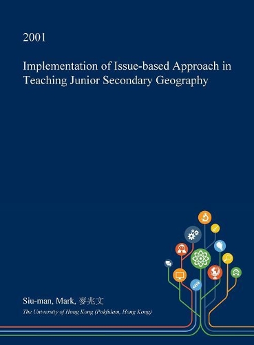 Implementation of Issue-Based Approach in Teaching Junior Secondary Geography