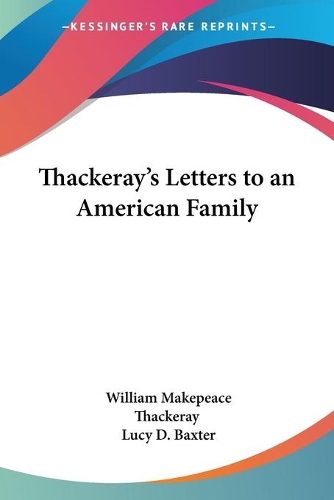 Thackeray's Letters to an American Family: (English)