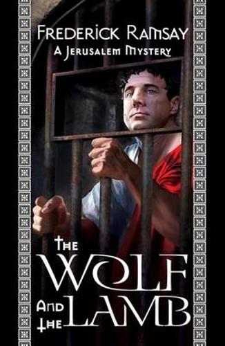 The Wolf and the Lamb: (3 Jerusalem Mysteries)