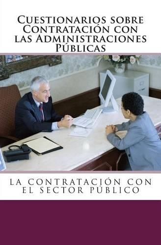 Cuestionarios sobre Contratación con las Administraciones Públicas.: (Spanish)