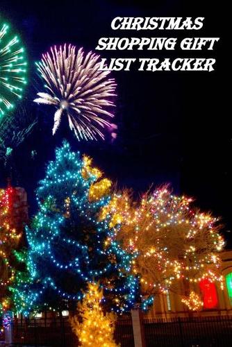 Christmas Shopping Gift List Tracker: The Ultimate Gift List Organizer