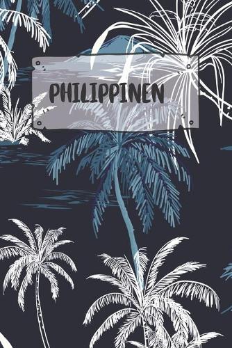 Philippinen: Punktiertes Reisetagebuch Notizbuch oder Reise Notizheft Gepunktet - Reisen Journal für Männer und Frauen mit Punkten