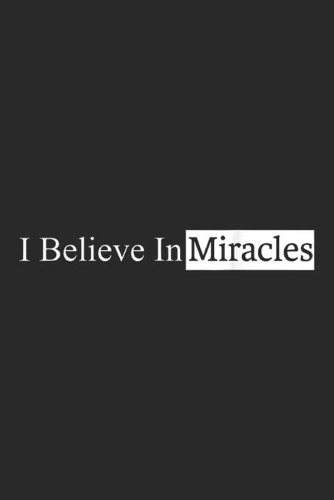 I Believe In Miracles