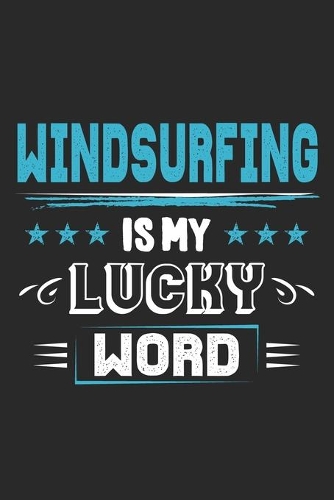 Windsurfing Is My Lucky Word