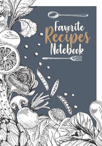 Favorite Recipes Notebook