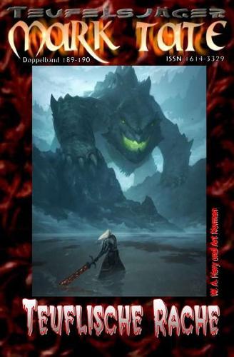 Teufelsjäger 189-190: Teuflische Rache: "Der Teufel vergisst nie!"(189 Teufelsjäger)