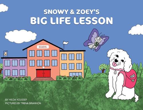 Snowy & Zoey's Big Life Lesson: (2 Snowy & Zoey)