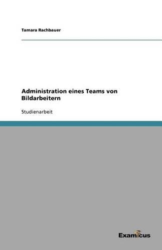 Administration eines Teams von Bildarbeitern: (German)