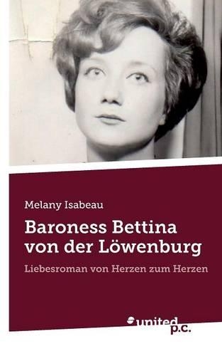 Baroness Bettina Von Der Lowenburg
