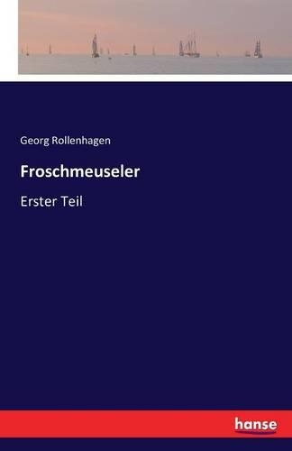 Froschmeuseler: Erster Teil(German)