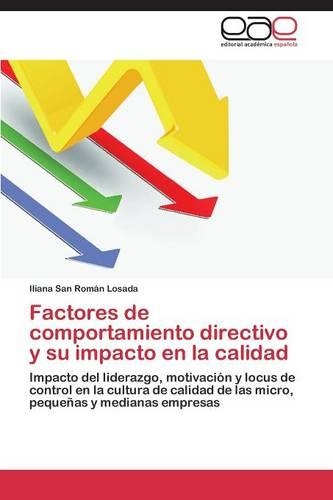 Factores de Comportamiento Directivo y Su Impacto En La Calidad