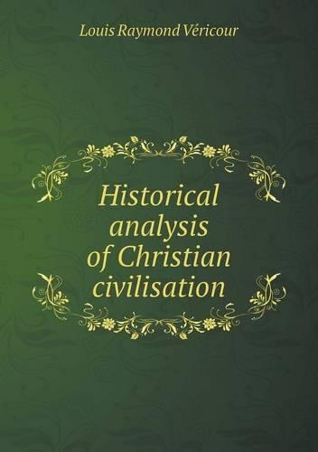 Historical analysis of Christian civilisation: (English)