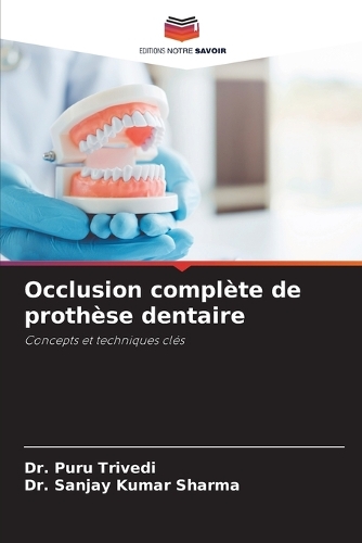 Occlusion complète de prothèse dentaire