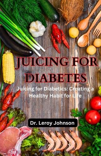 Juicing for Diabetes