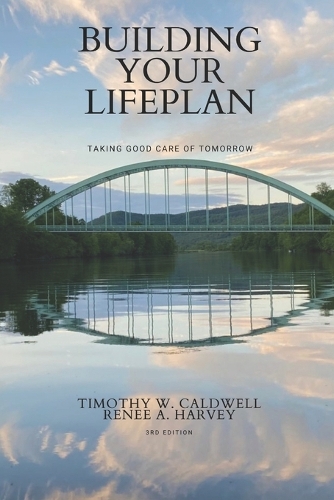 Building Your Lifeplan: Taking Care of You and Taking Care of Tomorrow
