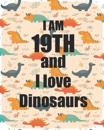 I am 19th and I love Dinosaurs