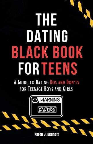 The Dating Black Book for Teens: A Guide to Dating Dos and Don'ts for Teenage Boys and Girls(9 Teenage Parenting Collections)