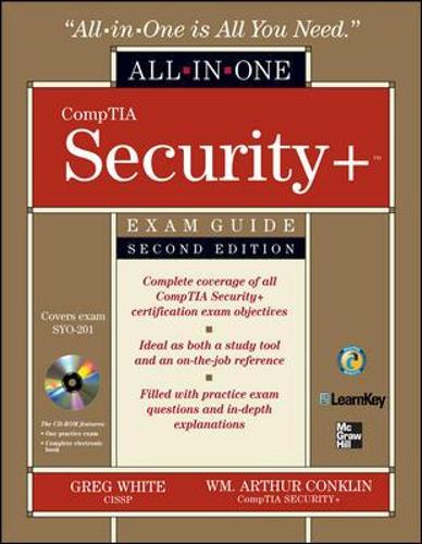 CompTIA Security+ All-in-One Exam Guide, Second Edition (Exam SY0-201): (All-in-One)