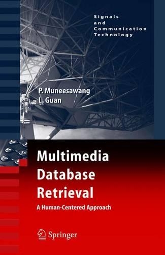Multimedia Database Retrieval:: A Human-Centered Approach(Signals and Communication Technology)