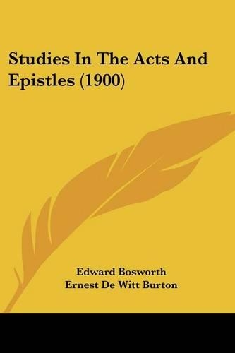 Studies In The Acts And Epistles (1900)