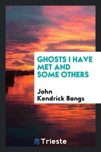 Ghosts I Have Met and Some Others