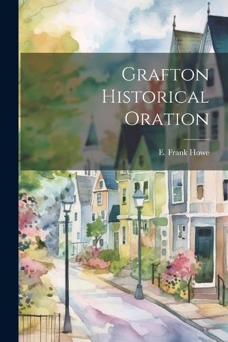 Grafton Historical Oration