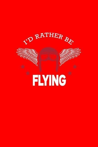 I'd Rather By Flying