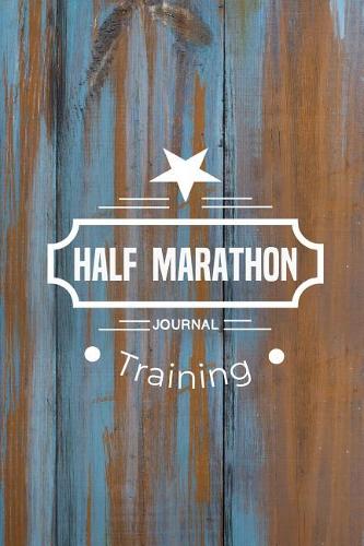 Half Marathon Training Journal