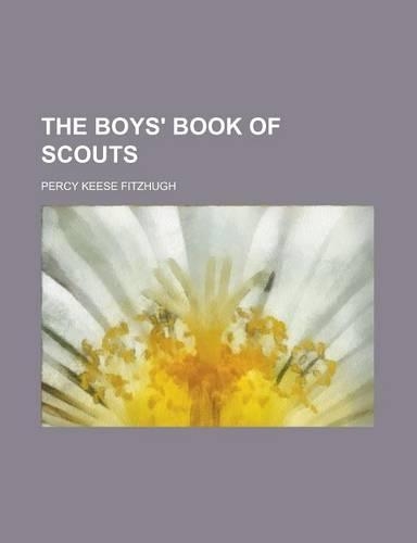 The Boys' Book of Scouts