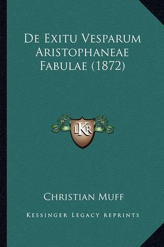 De Exitu Vesparum Aristophaneae Fabulae (1872)