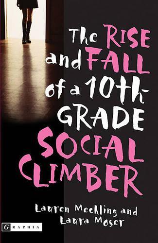 The Rise and Fall of a 10th-Grade Social Climber: (English)
