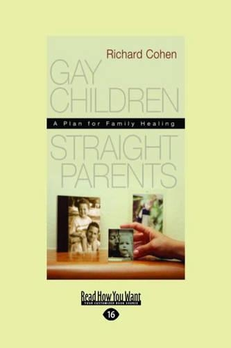 Gay Children, Straight Parents: A Plan for Family Healing(English)
