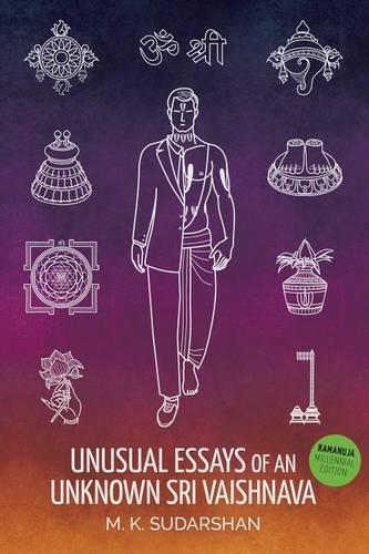Unusual Essays of an Unknown Sri Vaishnava