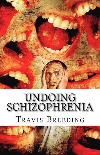 Undoing Schizophrenia