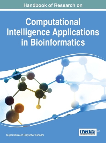 Handbook of Research on Computational Intelligence Applications in Bioinformatics: (Advances in Bioinformatics and Biomedical Engineering)