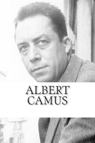 Albert Camus: A Biography
