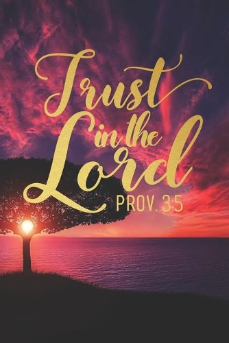 Trust in the Lord Prov. 3