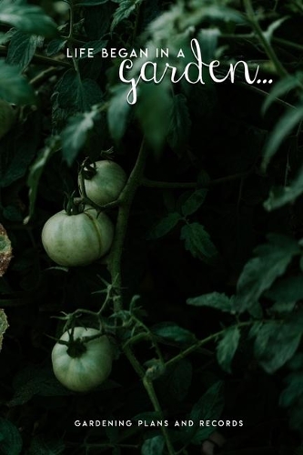 Life Began in a Garden