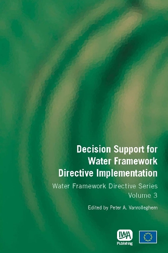 Decision Support for Water Framework Directive Implementation: (Water Framework Directive Series)