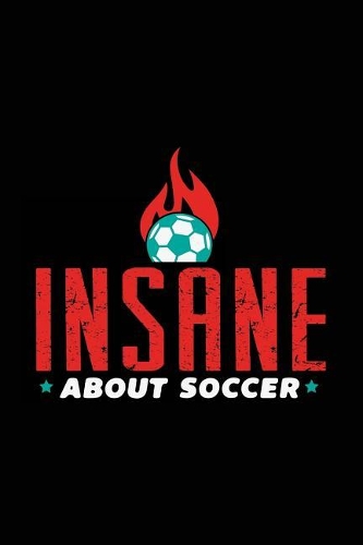 Insane About Soccer